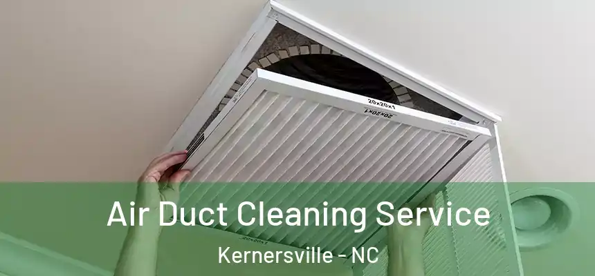Air Duct Cleaning Service Kernersville - NC