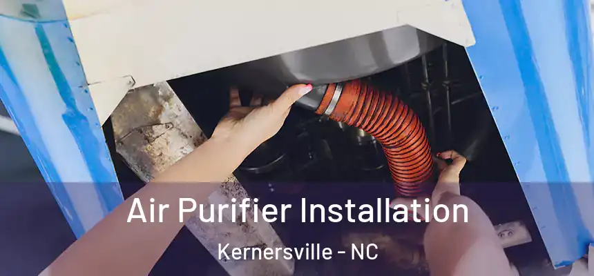  Air Purifier Installation Kernersville - NC