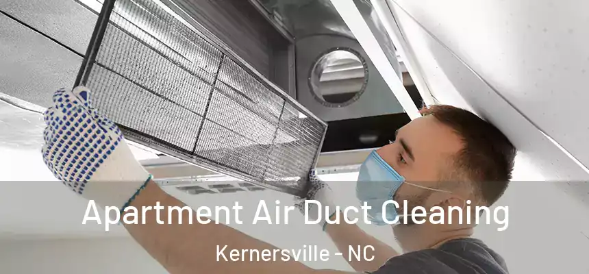 Apartment Air Duct Cleaning Kernersville - NC