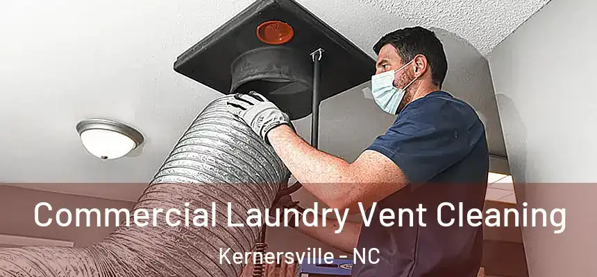 Commercial Laundry Vent Cleaning Kernersville - NC