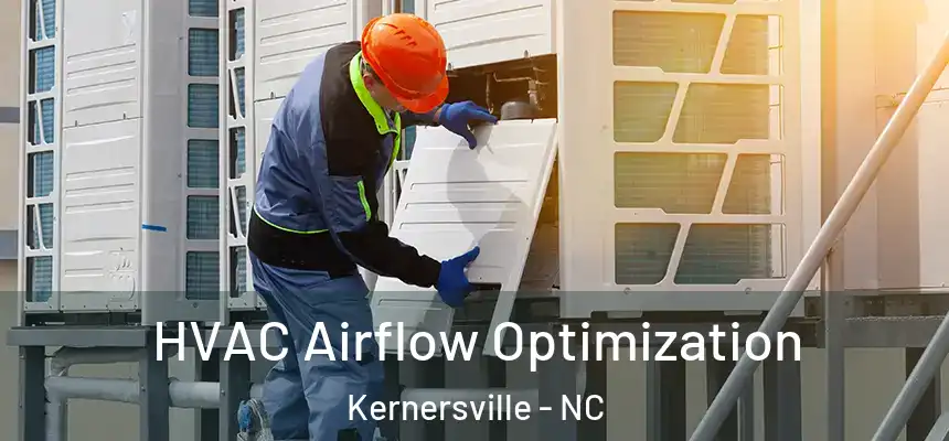  HVAC Airflow Optimization Kernersville - NC