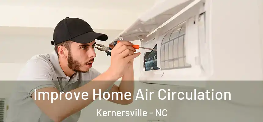 Improve Home Air Circulation Kernersville - NC