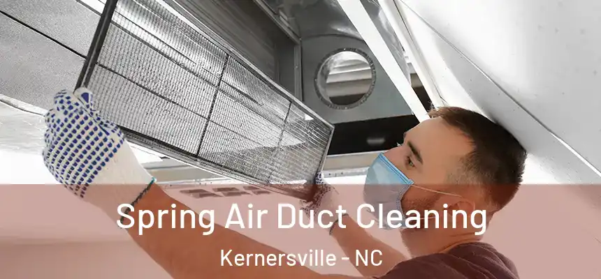  Spring Air Duct Cleaning Kernersville - NC